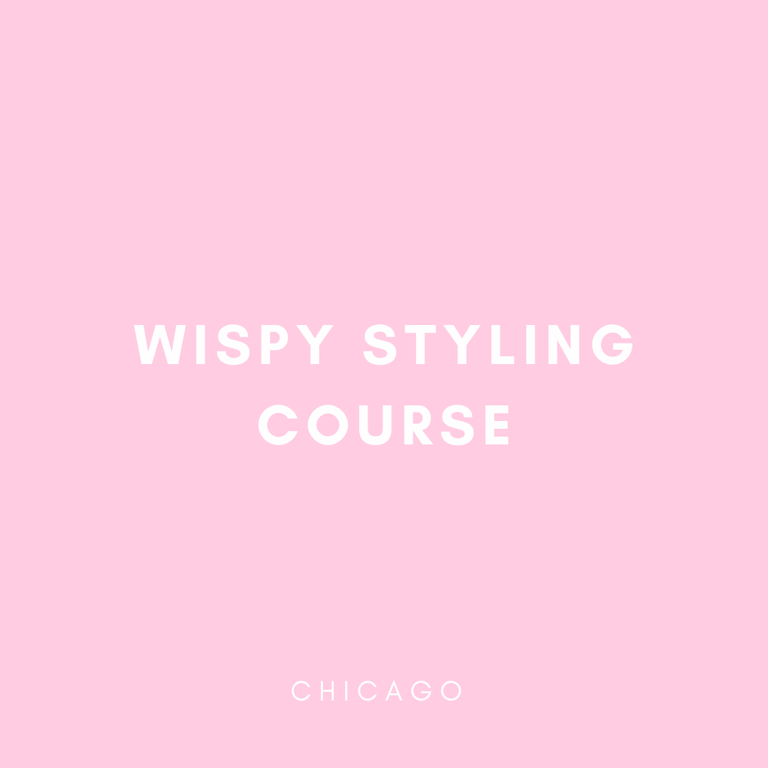 Chicago Wispy Styling Course